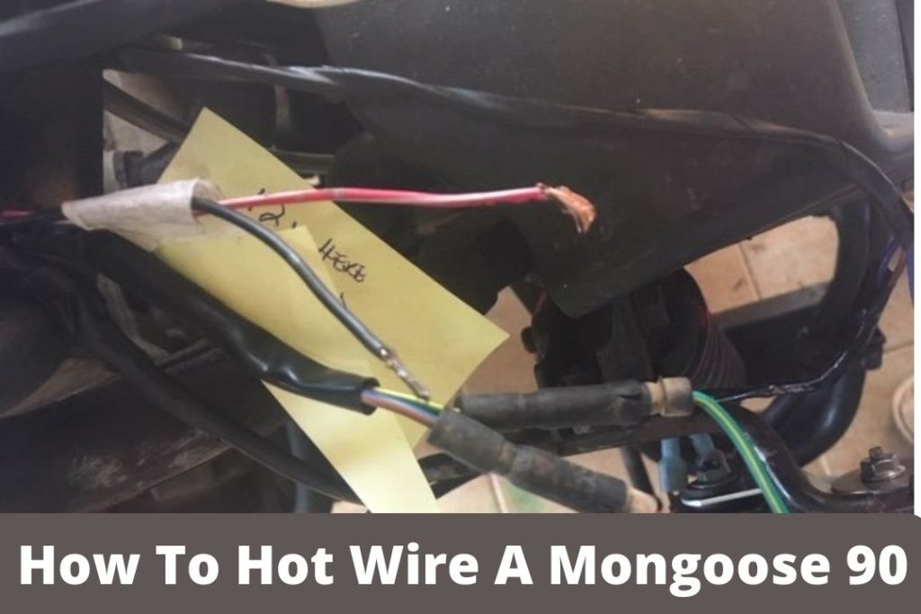 How To Hot Wire A Mongoose 90