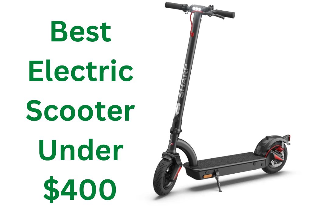Best Electric Scooter Under $400: (Our 9 Top Picks!)
